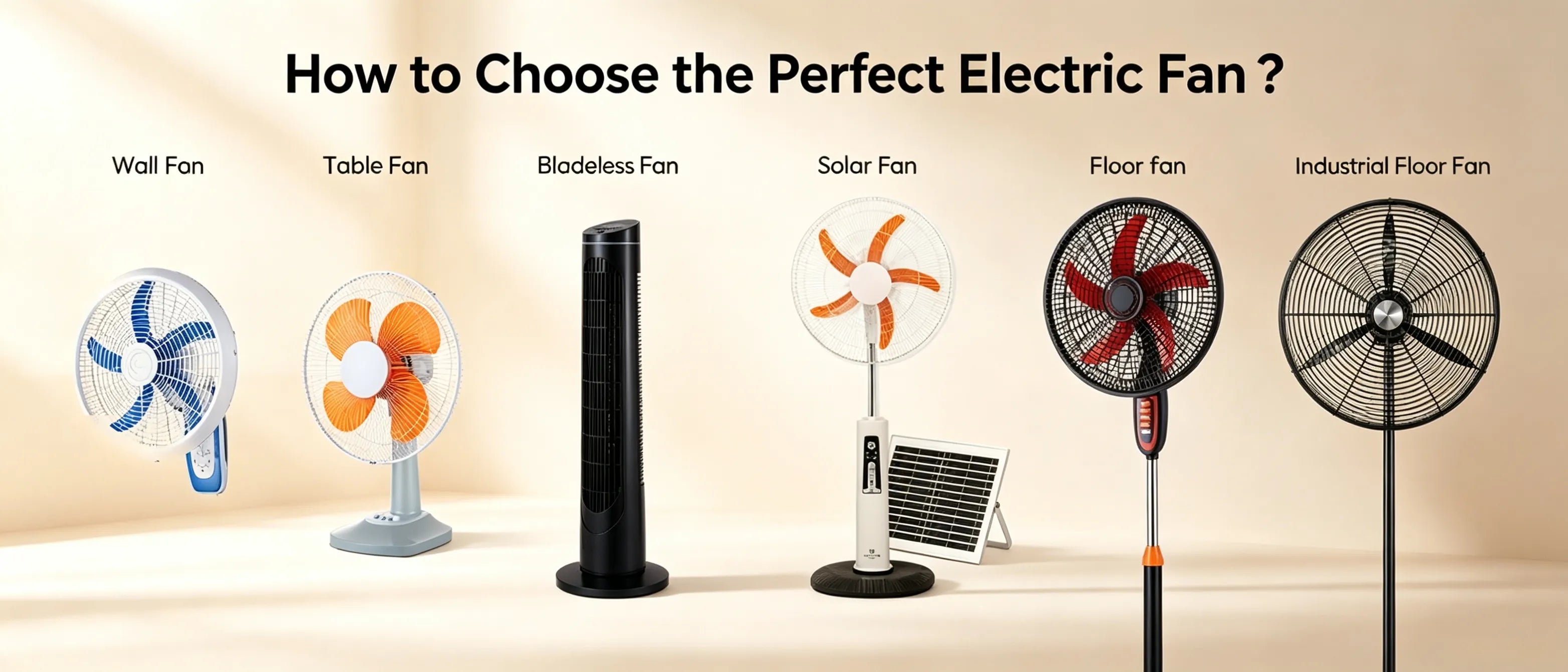 How to Choose the Perfect Electric Fan: A Complete Buyer’s Guide for Home & Commercial Use