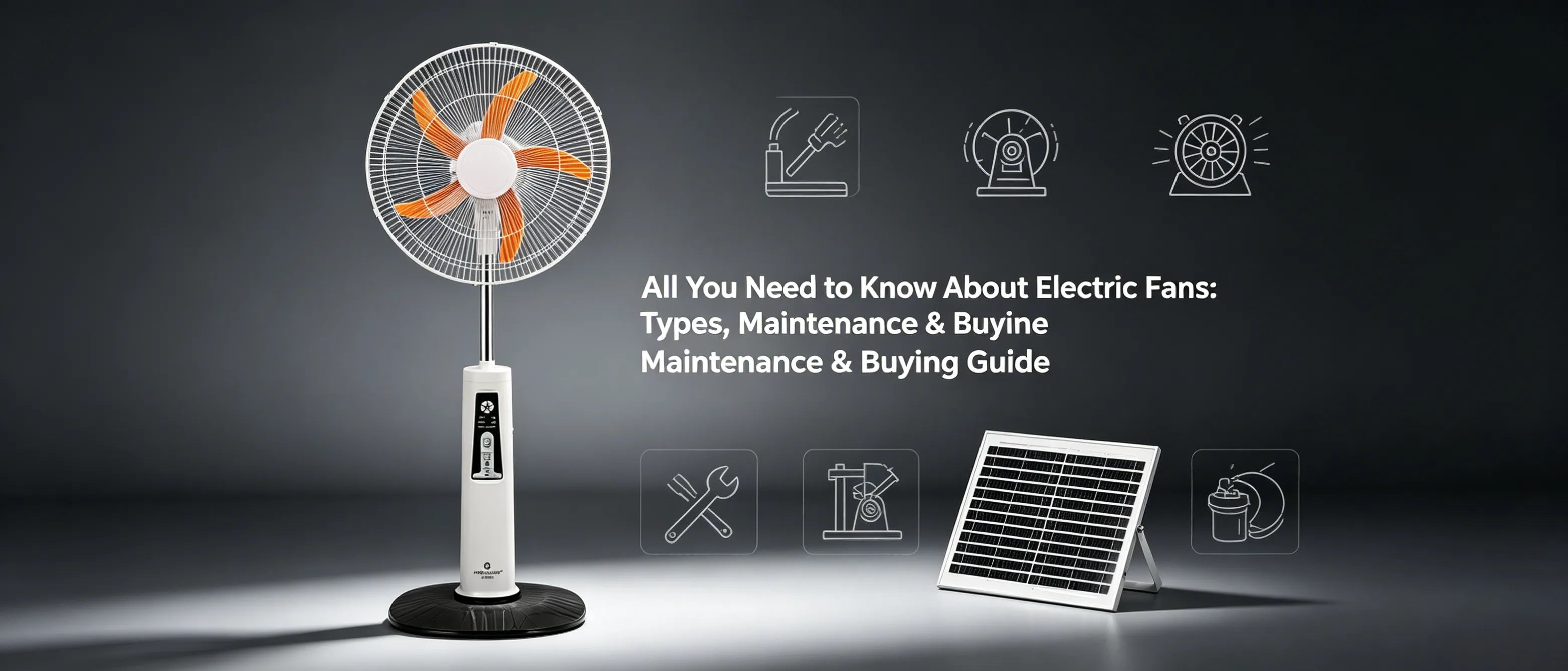 All You Need to Know About Electric Fans: Types, Maintenance &amp; Buying Guide